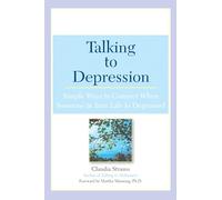 Talking to Depression: Simple Ways To Connect When Someone in Your LifeIs Depres: Simple Ways To Connect When Someone In Your Life Is Depressed