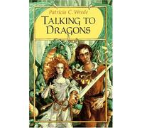 Talking to Dragons (Enchanted Forest Chronicles)