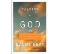 Talking to God: Personal Prayers for Times of Joy, Sadness, Struggle, and Celebration