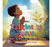Talking to Jesus 1: Teaching Children How to Pray (Whispers to Heaven: A Prayer Series for Kids)