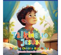 Talking to Jesus 2: Teaching Children How to Pray (Whispers to Heaven: A Prayer Series for Kids)