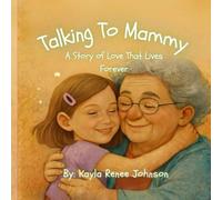 Talking To Mammy: A Story Of A Love That Lasts Forever