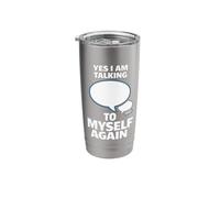 Talking to Myself Funny Introvert Overthinking Humor Stainless Steel Insulated Tumbler