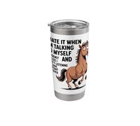 Talking to Myself Horse Humor Design for Animal Lovers Stainless Steel Insulated Tumbler