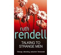Talking To Strange Men: a compelling, dark and disturbing psychological thriller from the award-winning Queen of Crime that shows why adults should never indulge in child’s play…