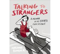 Talking to Strangers: A Memoir of My Escape from a Cult