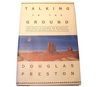 Talking to the Ground: One Family's Journey on Horseback Across the Sacred Land of the Navajo