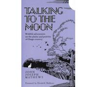 Talking To The Moon: Wildlife Adventures on the Plains and Prairies of Osage Country