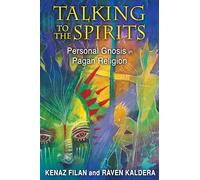 Talking to the Spirits: Personal Gnosis in Pagan Religion