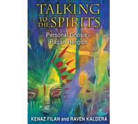 Talking to the Spirits – Personal Gnosis in Pagan Religion – Destiny Books