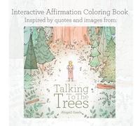 Talking to the Trees: An Interactive Coloring Book