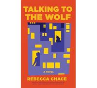 Talking to the Wolf: A Novel