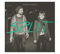Talking to Turtles - Split