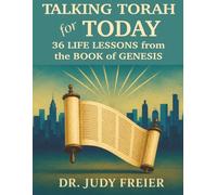 Talking Torah for Today: 36 Life Lessons from the Book of Genesis