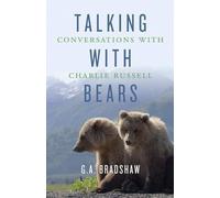 Talking With Bears: Conversations with Charlie Russell