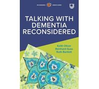 Talking with Dementia, Reconsidered