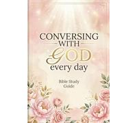 Talking with God every day: Bible Study Guide for women
