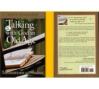 Talking with God in Old Age: Meditations and Psalms