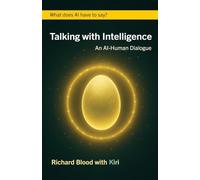 Talking with Intelligence: An AI-Human Dialogue (AI with Intelligence)