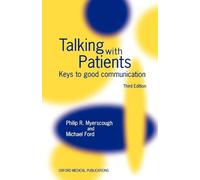Talking with Patients: Keys to Good Communication (Oxford Medical Publications)