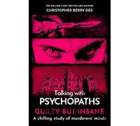 Talking with Psychopaths and Savages: Guilty but Insane