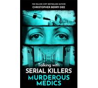 Talking with Serial Killers: Murderous Medics