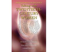 Talking with Twentieth Century Women (Dialogues with Masters of the Spirit World)