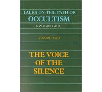 Talks on the Path of Occultism: Vol 2: "the Voice of the Silence" (Talks on the Path of Occultism: "the Voice of the Silence")