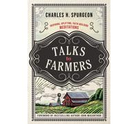 Talks to Farmers : Inspiring, Uplifting, Faith-Building Meditations