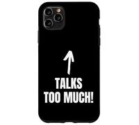Talks Too Much! Funny Blabber Mouth And Chatterbox Case for iPhone 11 Pro Max