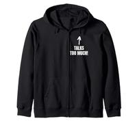 Talks Too Much! Funny Blabber Mouth And Chatterbox Zip Hoodie