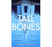 Tall Bones: The engrossing, hauntingly beautiful Sunday Times bestseller