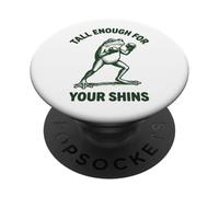 Tall Enough For Your Shins PopSockets Adhesive PopGrip