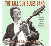 Tall Guy Blues Band - They Call Me the Tall Guy (UK Import)