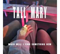 Tall Mary - When Will I Find Something New [Vinyl LP] [VINYL]