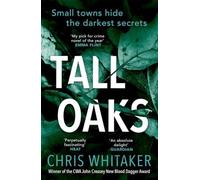 Tall Oaks: Winner of the CWA John Creasey New Blood Dagger Award