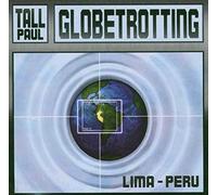 Tall Paul - Globetrotting Vol. 1 - Tall Paul in Lima, Peru