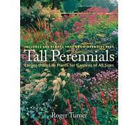 Tall Perennials: Larger-than-life Plants for Gardens of All Sizes