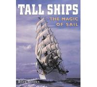 Tall Ships: The Magic of Sail
