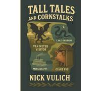 Tall Tales and Cornstalks: Whoppers Told in the Hawkeye State