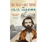 Tall Tales and Half Truths of Clay Allison