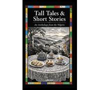 Tall Tales and Short Stories An Anthology from the Nilgiris