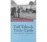 Tall Tales and Tittle-Tattle: From Around the World