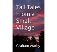 Tall Tales From a Small Village