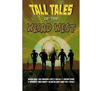 Tall Tales of the Weird West