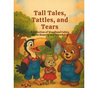 Tall Tales, Tattles, and Tears: A collection of Woodland Fables About Honesty and Friendship (Woodland Friendship Forest)