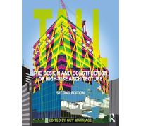Tall: the design and construction of high-rise architecture