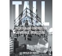 Tall – The Design and Construction of High-Rise Architecture