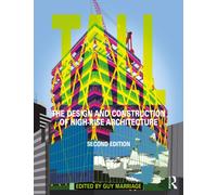 Tall: the design and construction of high-rise architecture