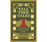TALL TREE TALES: The Folklore and Natural History of Trees (Fox Tales Folklore)
